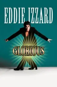 Eddie Izzard: Glorious movie poster