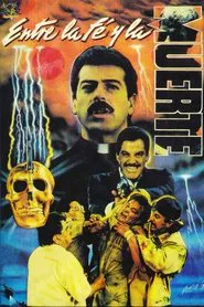 Entre La Fe y La Muerte movie poster