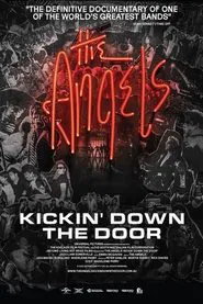 The Angels: Kickin' Down The Door movie poster