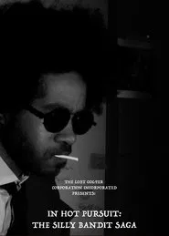 In Hot Pursuit: The Silly Bandit Saga movie poster