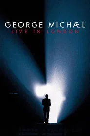 George Michael: Live in London movie poster