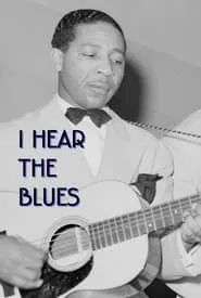 I Hear The Blues movie poster