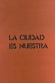 La ciudad es nuestra movie poster