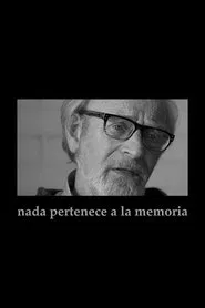 Nada pertenece a la memoria movie poster