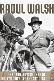 The True Adventures of Raoul Walsh movie poster
