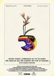 Minhas Piores Lembranças Do Fim Do Mundo São Aquelas Que Não Guardei Nem Por Um Segundo movie poster