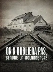 On n'oubliera pas, Beaune-la-Rolande 1942 movie poster