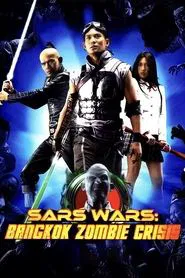 Sars Wars: Bangkok Zombie Crisis movie poster