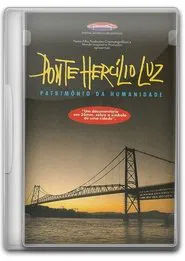 Ponte Hercílio Luz: Patrimônio da Humanidade movie poster