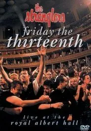 The Stranglers: Friday The Thirteenth - Live at the Albert Hall movie poster