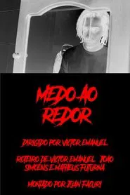 Medo ao Redor movie poster