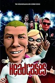 Headcases tv show poster