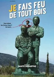 Je fais feu de tout bois movie poster