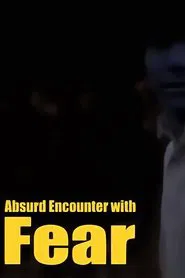 Absurd Encounter with Fear movie poster