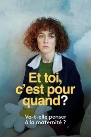 Poster do filme Et toi, c’est pour quand ?