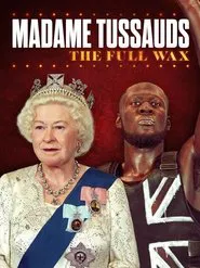Madame Tussauds: The Full Wax movie poster