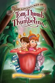 The Adventures of Tom Thumb and Thumbelina movie poster
