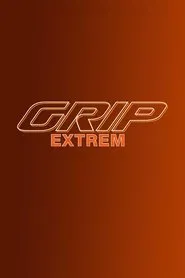 GRIP EXTREM tv show poster