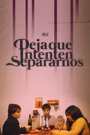 Deja que intenten separarnos movie poster