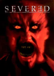 Severed movie poster