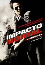 Poster do filme Impacto Mortal: A Vingança