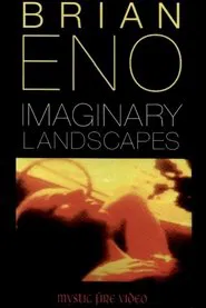 Brian Eno:  Imaginary Landscapes movie poster