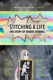 Poster do filme Stitching a Life: The Story of Trudie Strobel