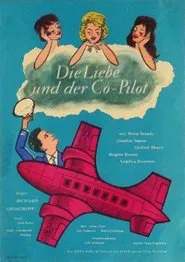 Poster do filme Die Liebe und der Co-Pilot
