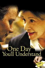 One Day You'll Understand movie poster