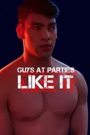Guys at Parties Like It movie poster