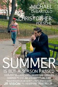 Summer is But A Season Passed movie poster