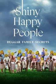 Shiny Happy People: Duggar Family Secrets tv show poster