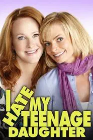 I Hate My Teenage Daughter tv show poster