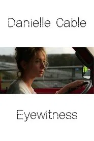 Danielle Cable: Eyewitness movie poster