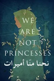 We Are Not Princesses movie poster