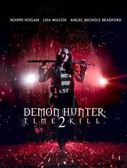 Demon Hunter: Time 2 Kill movie poster