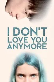 I Don't Love You Anymore movie poster