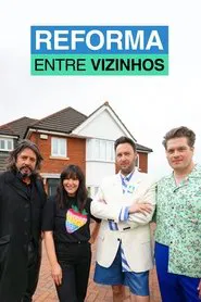 Poster da série Reforma Entre Vizinhos