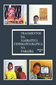 Poster do filme Fragmentos da Narrativa Cinematográfica na Paraíba