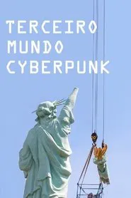 Terceiro Mundo Cyberpunk movie poster