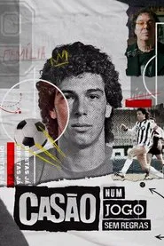 Casão: Num Jogo Sem Regras tv show poster
