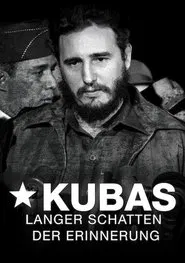 Cuba's Long Shadow of Remembrance movie poster