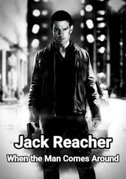 Jack Reacher: When the Man Comes Around movie poster
