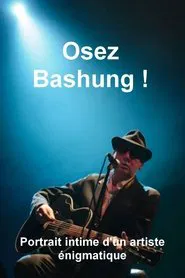 Osez Bashung ! movie poster