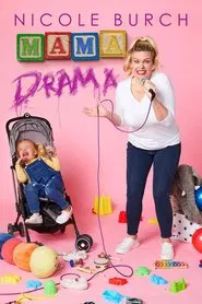 Nicole Burch: Mama Drama movie poster