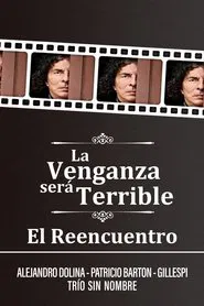La Venganza será Terrible - El Reencuentro movie poster