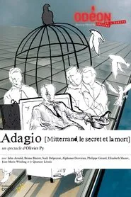 Adagio (Mitterrand, le secret et la mort) movie poster