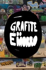 Grafite é do Morro movie poster