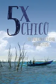 5 Times Chico: The San Francisco River and His People movie poster