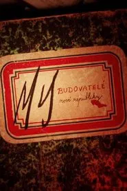 My, budovatelé republiky tv show poster